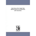 Guide-Book of the Lehigh Valley Railroad and Its Several Branches and Connections;
