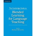 The Cambridge Guide to Blended Learning for Language Teaching