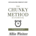 The Chunky Method: Your Step-By-Step Plan To WRITE THAT BOOK Even When Life Gets In The Way