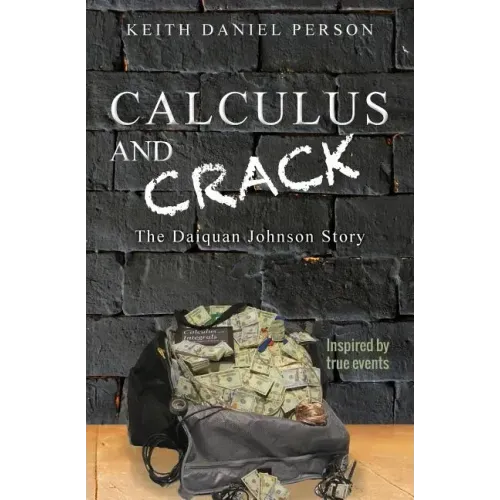 Calculus and Crack: The Daiquan Johnson Story