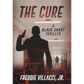 The Cure: A Black Ghost Thriller