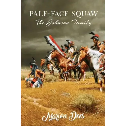 Pale-Face Squaw: The Johnson Family