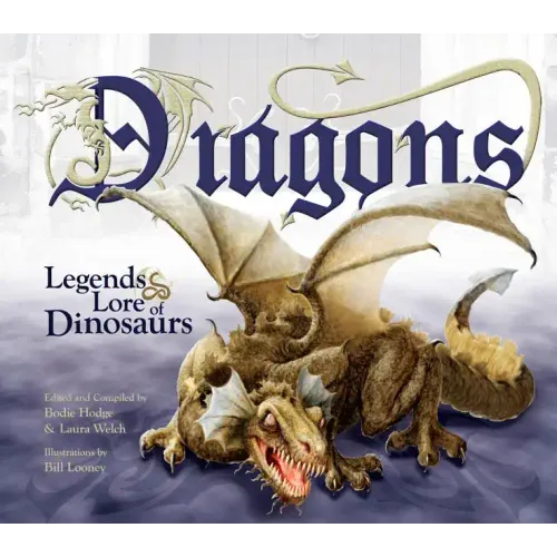 Dragons: Legends & Lore of Dinosaurs