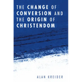 The Change of Conversion and the Origin of Christendom