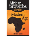 African Proverbs for the Modern Age