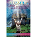 Luzmila: La niña que quería volar y su duende sabio