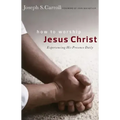 How to Worship Jesus Christ: Experiencing His Manifest Presence Daily