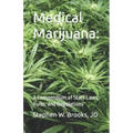 Medical Marijuana: A Compendium of State Laws, Rules, and Regulations