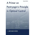 A Primer on Pontryagin's Principle in Optimal Control: Second Edition