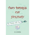 Two Padres on Holiday: My Travels with Tony