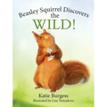 Beasley Squirrel Discovers the Wild!
