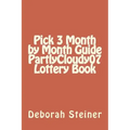 Pick 3 Month by Month Guide PartlyCloudy07 Lottery Book