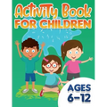 Activity Book For Children: ages 6-12