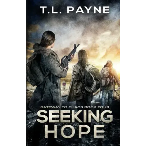 Seeking Hope: A Post Apocalyptic EMP Survival Thriller
