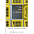 Schools Under Surveillance: Cultures of Control in Public Education