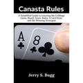 Canasta Rules: A Simplified Guide to Learning the Cribbage Game, Board, Score, Rules, 5 Card Draw, and the Winning Strategies