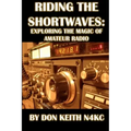 Riding the Shortwaves: Exploring the Magic of Amateur Radio