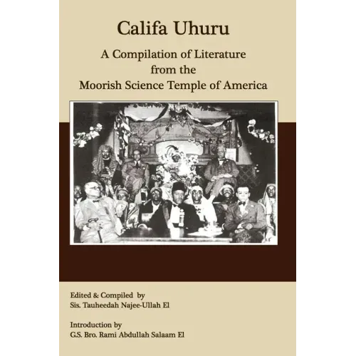 Califa Uhuru: A Compilation of Literature from the Moorish Science Temple of America