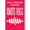 Pike & Predator Fishing Knots and Rigs