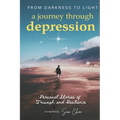 From Darkness to Light: A Journey Through Depressi