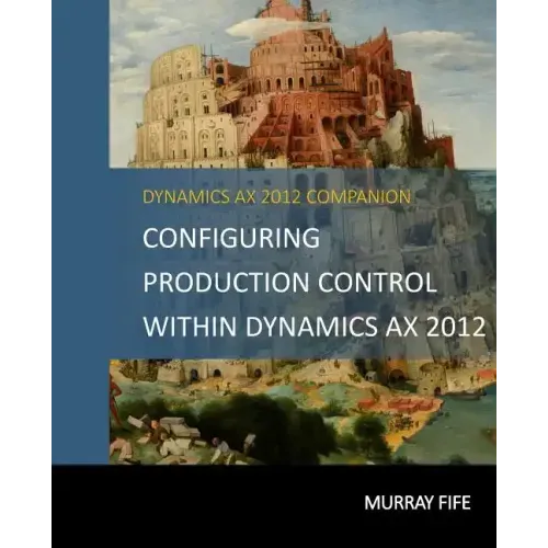Configuring Production Control Within Dynamics AX 2012