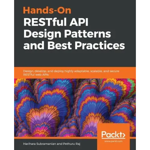 Hands-On RESTful API Design Patterns and Best Practices