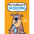 My Toothbrush Is Missing