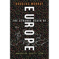 The Strange Death of Europe: Immigration, Identity, Islam