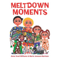 Meltdown Moments: Helping families to have conversations about mental health, their feelings and experiences.