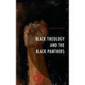 Black Theology and The Black Panthers