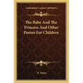 The Babe and the Princess and Other Poems for Children