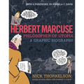 Herbert Marcuse, Philosopher of Utopia: A Graphic Biography