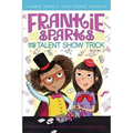 Frankie Sparks and the Talent Show Trick