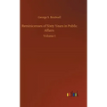 Reminicenses of Sixty Years in Public Affairs: Volume 1