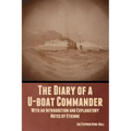 The Diary of a U-boat Commander: With an Introduction and Explanatory Notes by Etienne