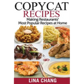 Copycat Recipes ***Black and White Edition***: Making Restaurants? Most Popular Recipes at Home