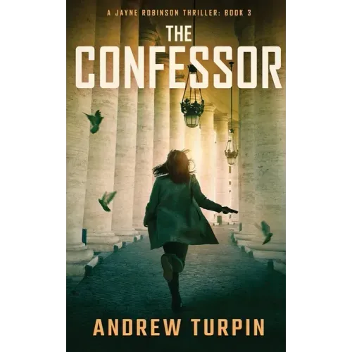 The Confessor: A Jayne Robinson Thriller, Book 3