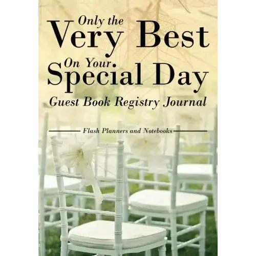 Only the Very Best on Your Special Day Guest Book Registry Journal