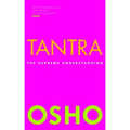 Tantra: The Supreme Understanding