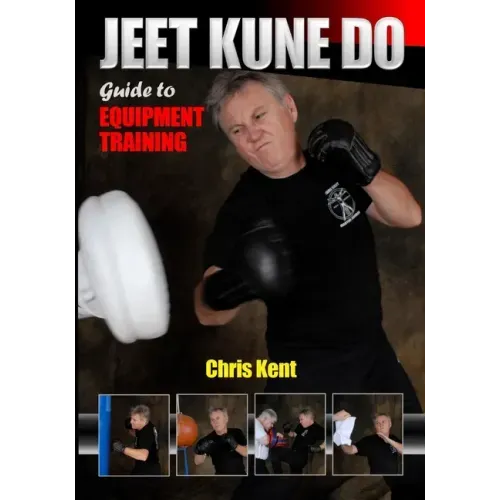 Jeet Kune Do: Guide to Equipment Training