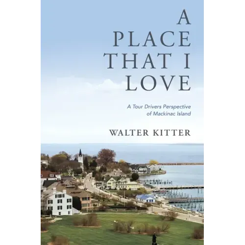 A Place That I Love: A Tour Drivers Perspective of Mackinac Island