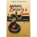 Animal Spirits & Guides Vol. 1-10: "Animals Still Speak"