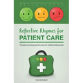 Reflective Rhymes for Patient Care: Thought provoking pocket prose for health professionals