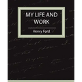 My Life and Work - Autobiography