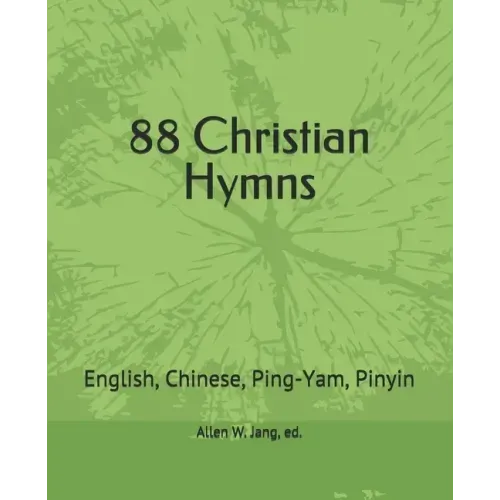 88 Christian Hymns in Ping-Yam and Pinyin