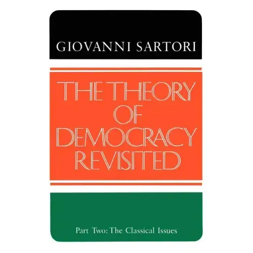The Theory of Democracy Revisited - Part Two: The Classical Issues
