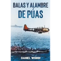 Balas y Alambre de Púas