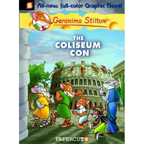 Geronimo Stilton Graphic Novels #3: The Coliseum Con