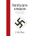 Hitler's Vision: From the Interrogation of Otto Ohlendorf by MI5 on July 7, 1945