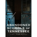 Abandoned Schools of Tennessee
